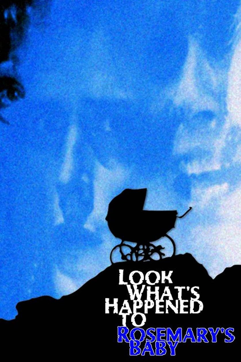 Hãy xem chuyện gì đã xảy ra với em bé của Rosemary - Look What's Happened to Rosemary's Baby