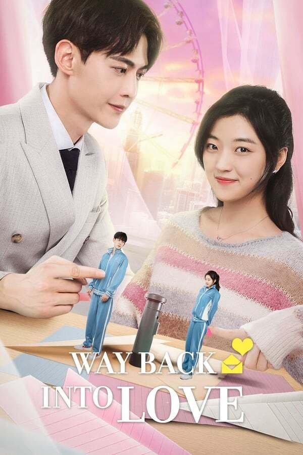 Quãng Thời Gian Tươi Đẹp Của Chúng Ta - Way Back Into Love